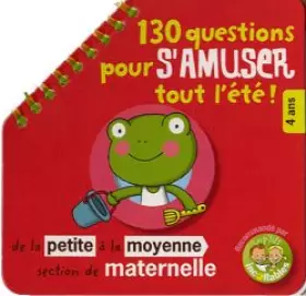 Couverture du produit · 130 Questions pour s'amuser tout l'été ! : De la Petite à la Moyenne Section de Maternelle