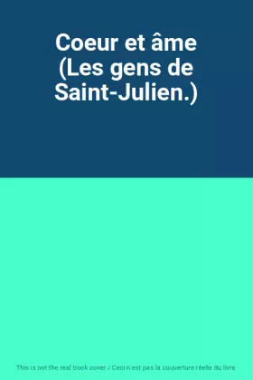 Couverture du produit · Coeur et âme (Les gens de Saint-Julien.)