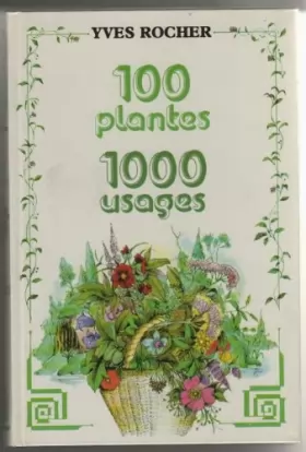Couverture du produit · 100 PLANTES 1000 USAGES