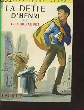 Couverture du produit · La dette d'Henri ( Collection :"Bibliothèque Verte" n°45)
