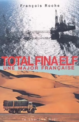 Couverture du produit · TotalFinaElf : Une major française
