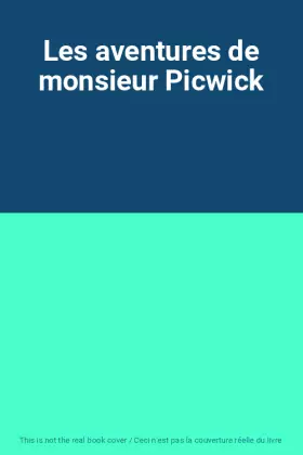 Couverture du produit · Les aventures de monsieur Picwick