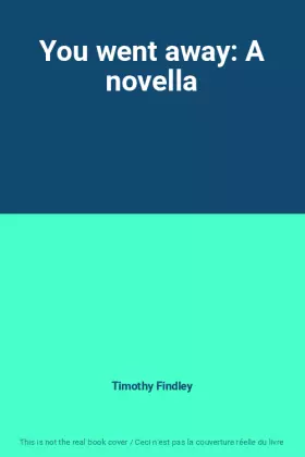 Couverture du produit · You went away: A novella