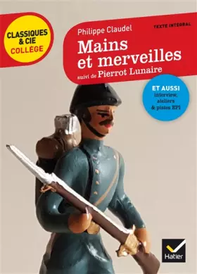 Couverture du produit · Mains et merveilles, suivi de Pierrot Lunaire: deux nouvelles pour dénoncer la guerre
