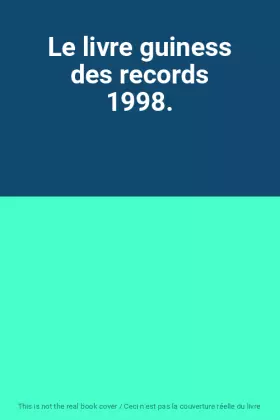 Couverture du produit · Le livre guiness des records 1998.