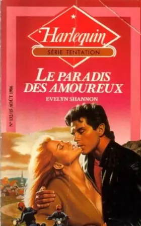 Couverture du produit · Le paradis des amoureux : Collection : Harlequin série tentation n° 132