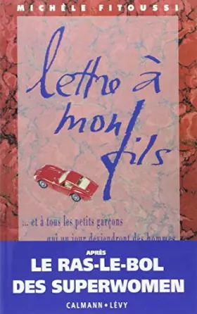 Couverture du produit · Lettre à mon fils : Et à tous les petits garçons qui un jour deviendront des hommes