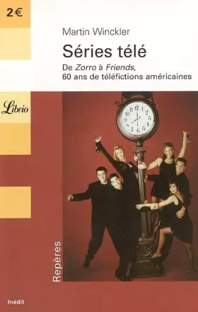 Couverture du produit · Séries télé : De Zorro à Friends, 60 ans de téléfictions américaines