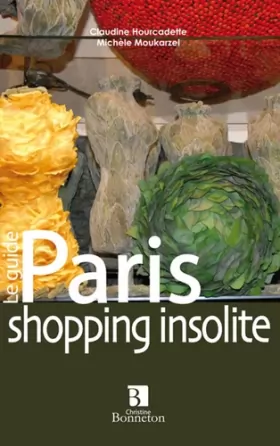 Couverture du produit · Paris : Shopping insolite