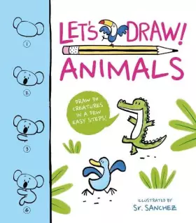 Couverture du produit · Let's Draw! Animals: Draw 50 Creatures in a Few Easy Steps!