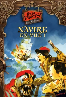 Couverture du produit · Tous pirates !, Tome 1 : Navire en vue !