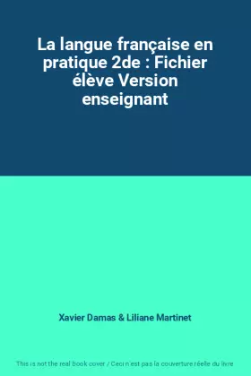 Couverture du produit · La langue française en pratique 2de : Fichier élève Version enseignant