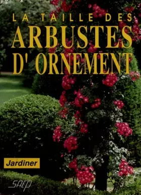 Couverture du produit · La Taille des arbustes d'ornement