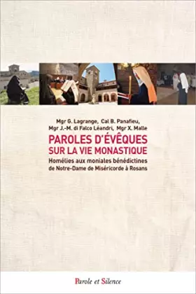 Couverture du produit · Paroles d'évêques sur la vie monastique: Homélies aux moniales bénédictines de Notre-Dame de Miséricorde à Rosans