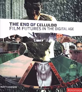 Couverture du produit · The End of Celluloid: Film Futures in the Digital Age