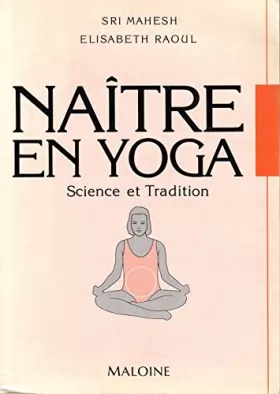 Couverture du produit · Naître en Yoga : Science et tradition