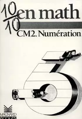 Couverture du produit · 10/10 en Maths : Numération, CM2