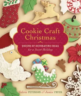 Couverture du produit · Cookie Craft Christmas: Dozens of Decorating Ideas for a Sweet Holiday