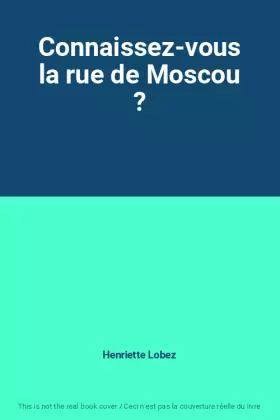 Couverture du produit · Connaissez-vous la rue de Moscou ?