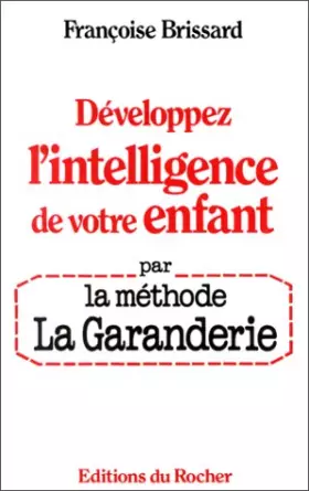 Couverture du produit · Développez l'intelligence de votre enfant par la méthode La Garanderie