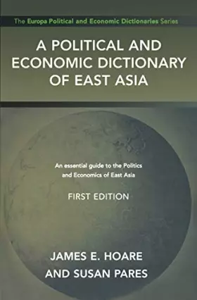 Couverture du produit · A Political and Economic Dictionary of East Asia