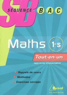 Couverture du produit · Séquence Bac Mathématiques 1ère S Tout-en-un Nouveau programme