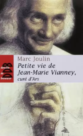 Couverture du produit · Petite vie de Jean-Marie Vianney, curé d'Ars