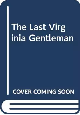 Couverture du produit · The Last Virginia Gentleman