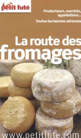 Couverture du produit · Petit Futé La route des fromages