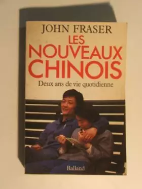 Couverture du produit · Les nouveaux chinois. Deux ans de vie quotidienne.