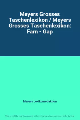 Couverture du produit · Meyers Grosses Taschenlexikon / Meyers Grosses Taschenlexikon: Farn - Gap
