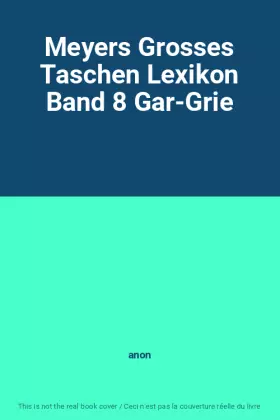 Couverture du produit · Meyers Grosses Taschen Lexikon Band 8 Gar-Grie