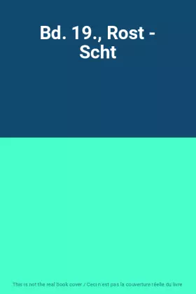 Couverture du produit · Bd. 19., Rost - Scht