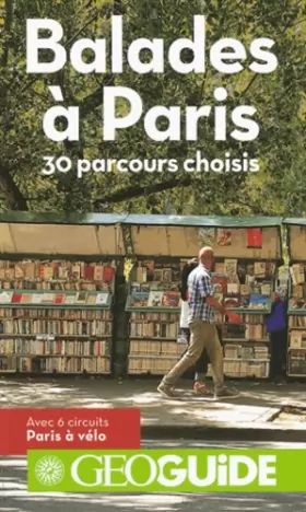 Couverture du produit · Balades à Paris: 30 parcours choisis