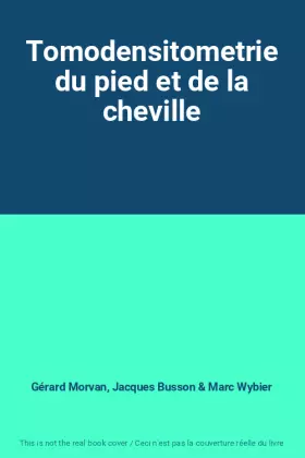 Couverture du produit · Tomodensitometrie du pied et de la cheville