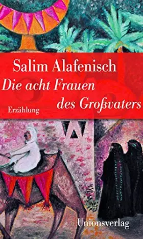 Couverture du produit · Die acht Frauen des Grossvaters: Jubiläumsausgabe