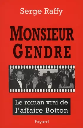 Couverture du produit · Monsieur Gendre : Le roman vrai de l'affaire Botton