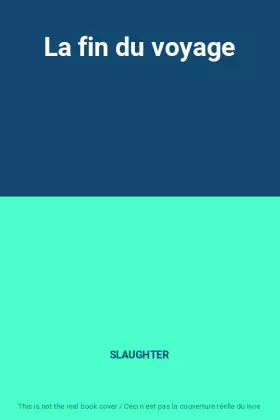 Couverture du produit · La fin du voyage
