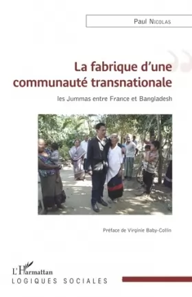 Couverture du produit · La fabrique d'une communauté transnationale: Les Jummas entre France et Bangladesh