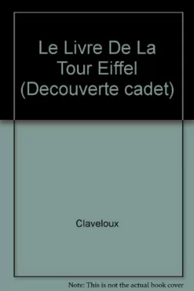 Couverture du produit · Le Livre De La Tour Eiffel