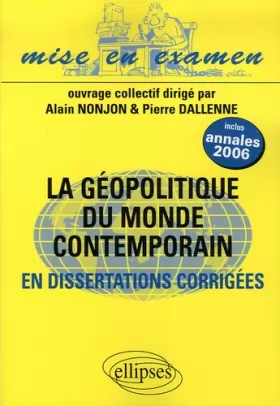 Couverture du produit · La géopolitique du monde contemporain : En dissertations - Classes préparatoires ECS 2e année