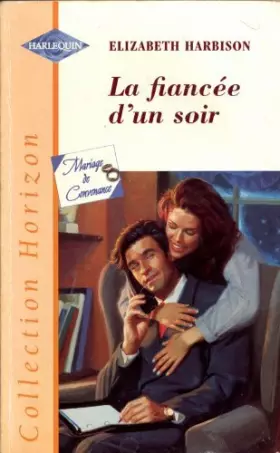 Couverture du produit · La fiancée d'un soir : Collection : Harlequin horizon n° 1734