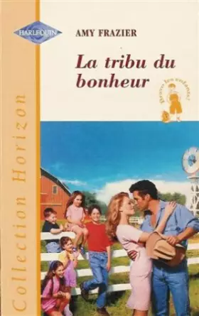 Couverture du produit · La tribu du bonheur : Collection : Harlequin horizon n° 1624
