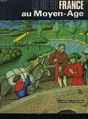 Couverture du produit · LA VIE EN FRANCE AU MOYEN AGE