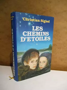 Couverture du produit · Les chemins d'étoiles / Christian Signol / Réf60150
