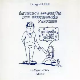 Couverture du produit · Interdit aux adultes non accompagnés d'enfants. Illustrations de Odile André,