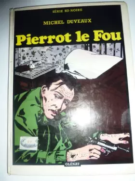 Couverture du produit · Pierrot le Fou (Série B.D. noire)