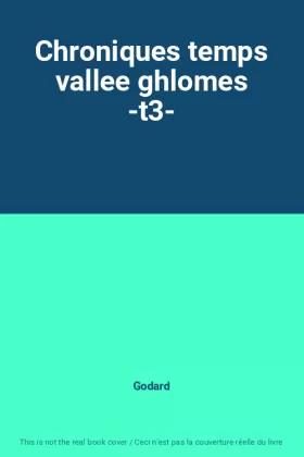 Couverture du produit · Chroniques temps vallee ghlomes -t3-