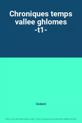 Couverture du produit · Chroniques temps vallee ghlomes -t1-