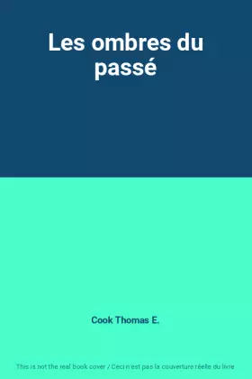 Couverture du produit · Les ombres du passé